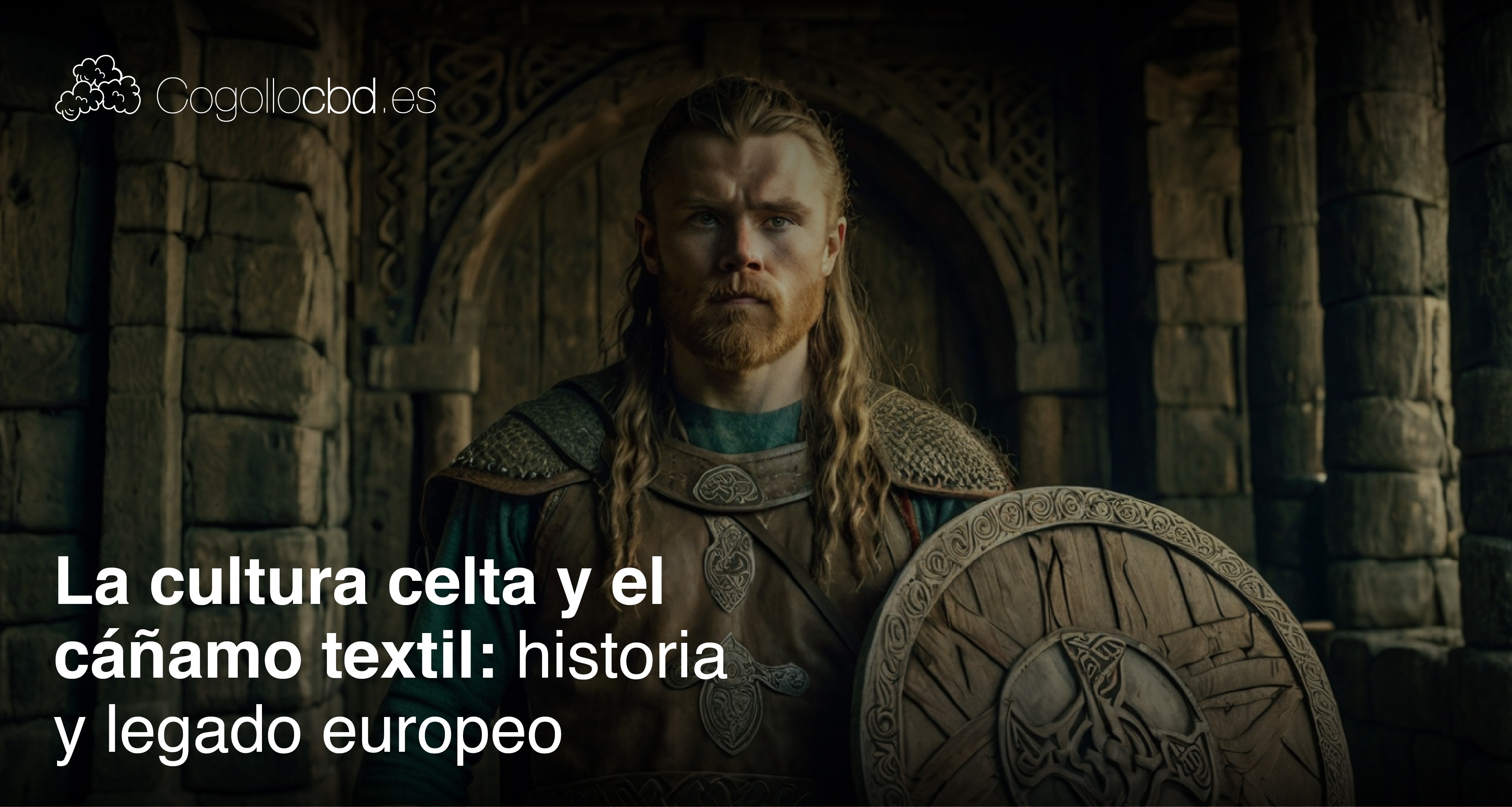 La cultura celta y el cáñamo textil: historia y legado europeo